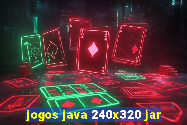 jogos java 240x320 jar